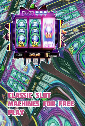 Classic slots free play