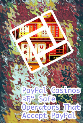Online slots that use paypal
