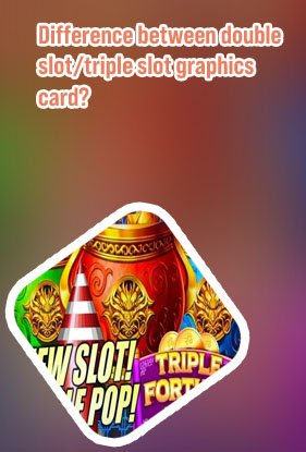 Triple slot